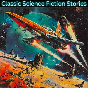 Ouça Classic Science Fiction Stories na aplicação