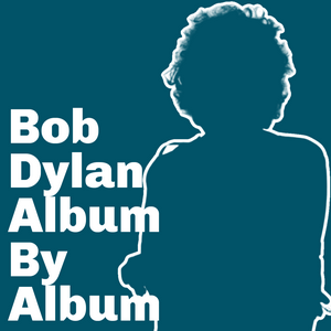 Ouça Bob Dylan: Album By Album na aplicação