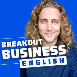 Ouça Breakout Business English - Improve your vocabulary and confidence using English at work. na aplicação