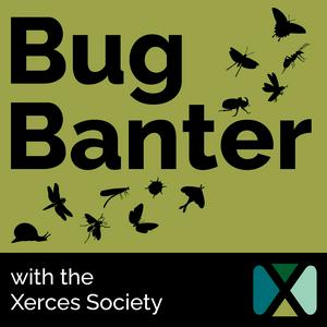 Ouça Bug Banter with the Xerces Society na aplicação