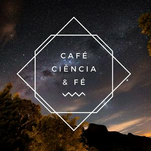 Ouça Café Ciência e Fé na aplicação