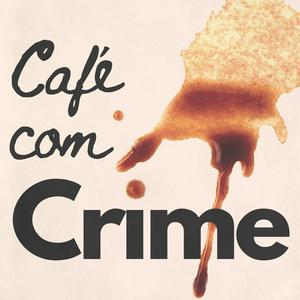 Ouça Café Com Crime na aplicação