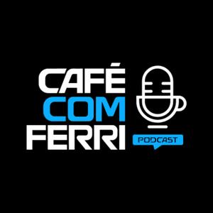 Ouça Café com Ferri - Podcast na aplicação