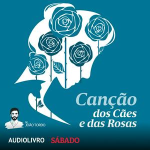 Ouça Canção dos Cães e das Rosas na aplicação