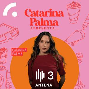 Ouça Catarina Palma Apresenta... na aplicação