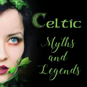 Ouça Celtic Myths and Legends Podcast na aplicação