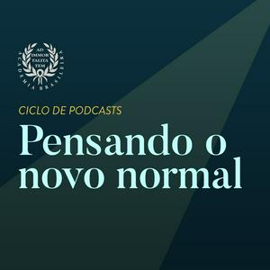 Ouça Ciclo de podcasts: Pensando o novo normal na aplicação