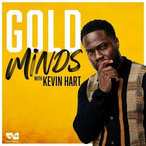 Ouça Gold Minds with Kevin Hart na aplicação