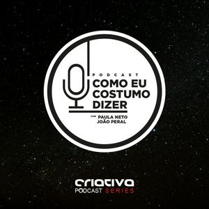 Ouça Como Eu Costumo Dizer Podcast na aplicação