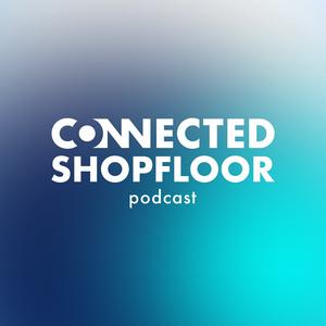 Ouça Connected Shopfloor Podcast na aplicação