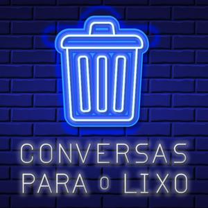 Ouça Conversas Para o Lixo na aplicação