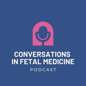 Ouça Conversations in Fetal Medicine na aplicação