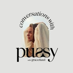 Ouça Conversations with Pussy na aplicação