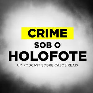 Ouça Crime sob o Holofote na aplicação