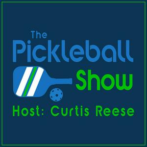 Ouça The Pickleball Show with CurtisReese -Discuss the fast growing sport of Pickleball! na aplicação