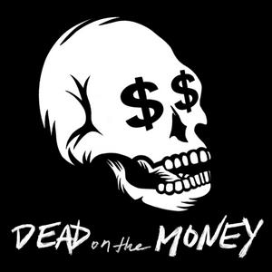 Ouça Dead on the Money Podcast na aplicação