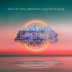 Ouça Deep Energy Podcast - Music for Sleep, Meditation, Yoga and Studying na aplicação