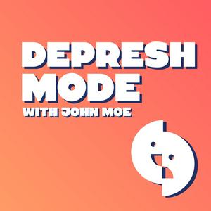 Ouça Depresh Mode with John Moe na aplicação