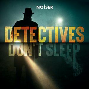 Ouça Detectives Don't Sleep na aplicação