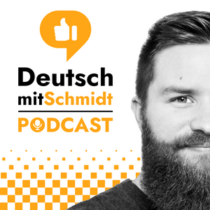 Ouça Deutsch mit Schmidt | Advanced German Language Learning Podcast ( B1 / B2 / C1 / C2 ) na aplicação