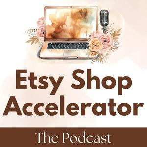 Ouça Etsy Shop Accelerator: Business Tips for Digital Product Sellers on How to Sell on Etsy na aplicação