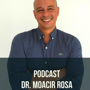 Ouça Dr. Moacir Rosa na aplicação