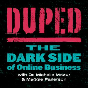 Ouça Duped: The Dark Side of Online Business na aplicação