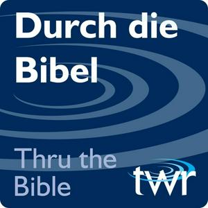 Ouça Durch die Bibel @ ttb.twr.org/german na aplicação