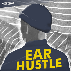 Ouça Ear Hustle na aplicação