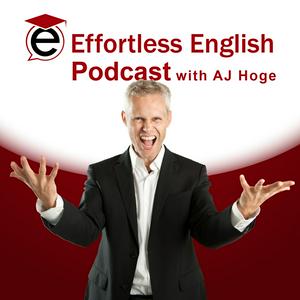 Ouça Effortless English Podcast | Learn English with AJ Hoge na aplicação