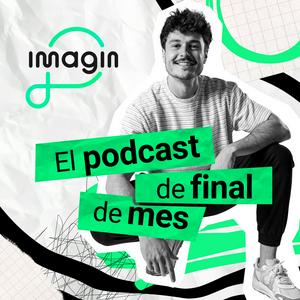 Ouça El podcast de final de mes | Con Miki Núñez by imagin na aplicação