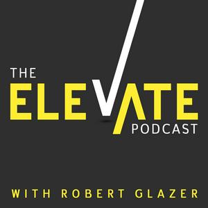 Ouça Elevate with Robert Glazer na aplicação