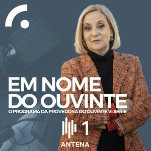 Ouça Em Nome do Ouvinte, o Programa da Provedora do Ouvinte na aplicação