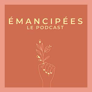 Ouça Émancipées, le podcast na aplicação