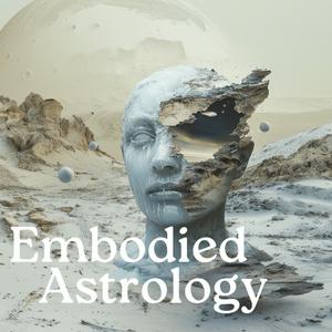 Ouça Embodied Astrology na aplicação