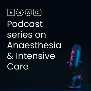 Ouça ESAIC Podcast series on anaesthesia & intensive care na aplicação