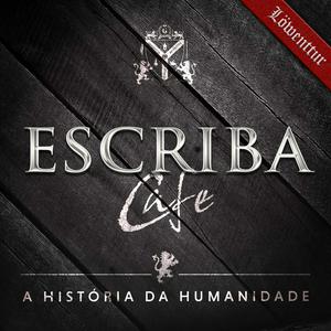 Ouça Escriba Cafe - a história da humanidade na aplicação