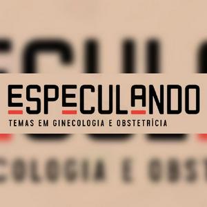 Ouça Especulando: Ginecologia e Obstetrícia na aplicação