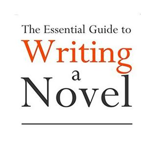 Ouça Essential Guide to Writing a Novel na aplicação