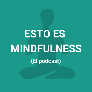 Ouça Esto es Mindfulness na aplicação