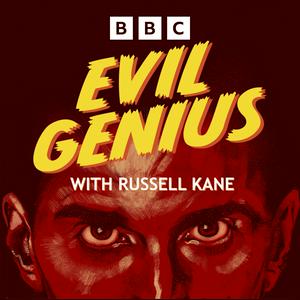 Ouça Evil Genius with Russell Kane na aplicação