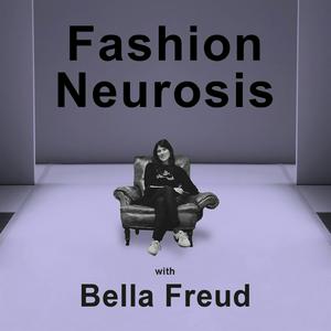 Ouça Fashion Neurosis with Bella Freud na aplicação