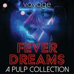 Ouça Fever Dreams: A Pulp Collection na aplicação