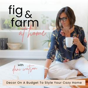 Ouça Fig & Farm at Home, Budget Decorating, Decor Tips, Decluttering, Home Styling, DIY Decor na aplicação