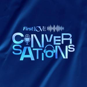 Ouça First Love Conversations na aplicação