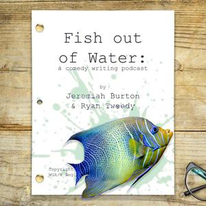 Ouça Fish Out Of Water: A Sketch Writing Podcast na aplicação