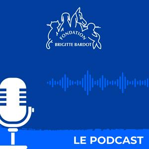 Ouça Fondation Brigitte Bardot : le podcast de la protection animale na aplicação