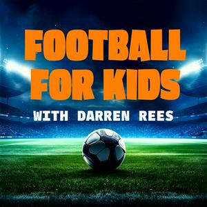 Ouça Football For Kids na aplicação