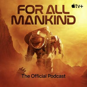 Ouça For All Mankind: The Official Podcast na aplicação