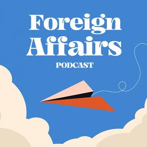 Ouça Foreign Affairs Podcast na aplicação